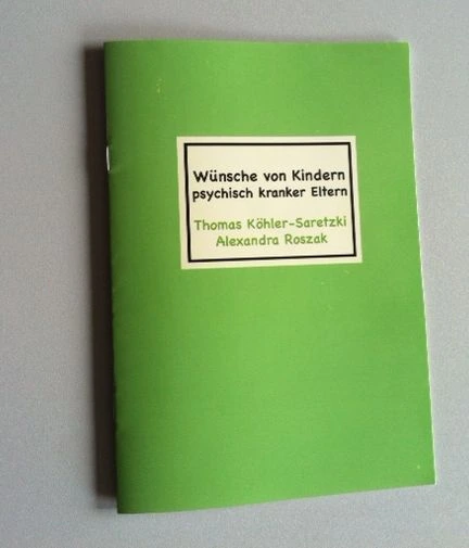 Wünsche von Kindern psychisch kranker Eltern-KIKT · Kölner Institut für Kindertherapie