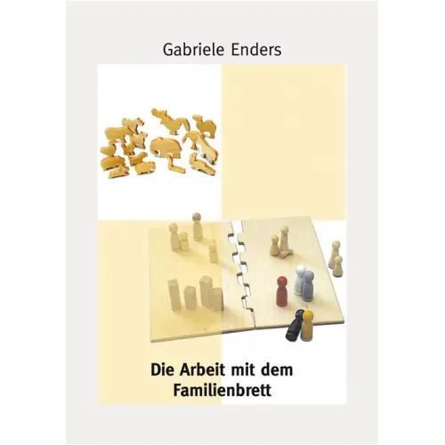 Die Arbeit mit dem Familienbrett - Anleitungsheft-KIKT · Kölner Institut für Kindertherapie